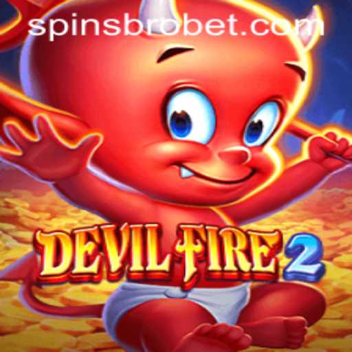 DevilFire2: A Thrilling Gaming Adventure with SpinsBro