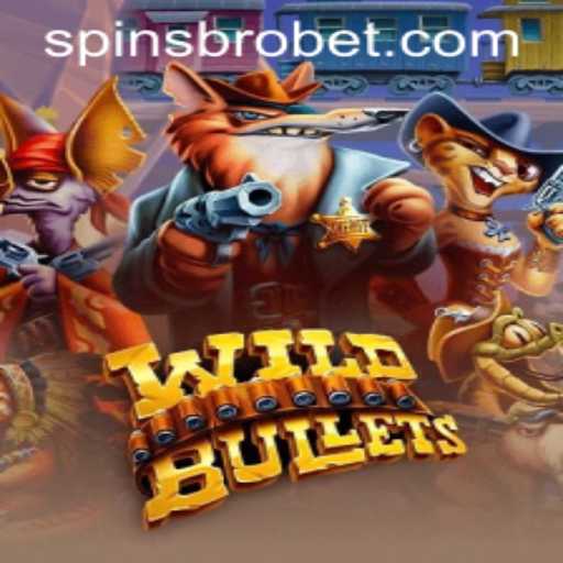 Unveiling 'WildBullets': An Exciting Adventure with SpinsBro