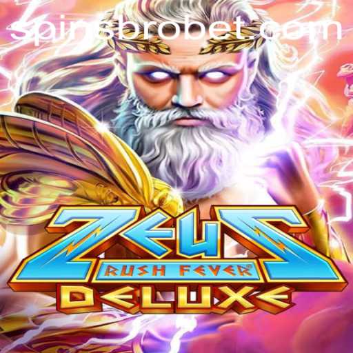 Experience the Thrilling Adventure of ZeusRushFeverDeluxe with SpinsBro